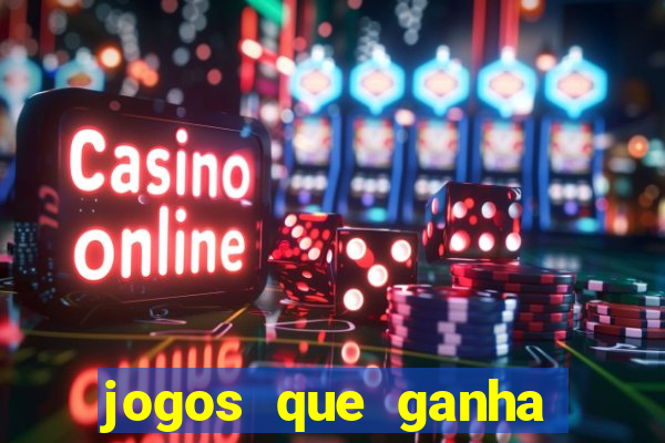 jogos que ganha dinheiro de verdade sem deposito